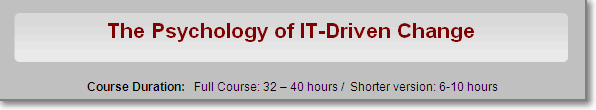 Psychology of IT Driven Change